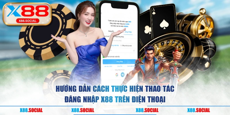 Hướng dẫn cách thực hiện thao tác đăng nhập X88 trên điện thoại